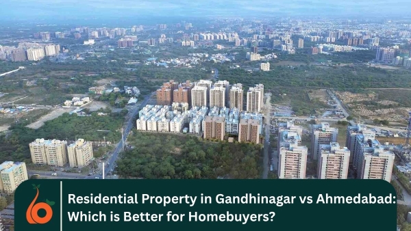 Residential Property in Gandhinagar vs Ahmedabad: Which is Better for Homebuyers?